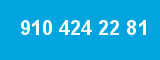 910 424 22 81 910 424 22 81